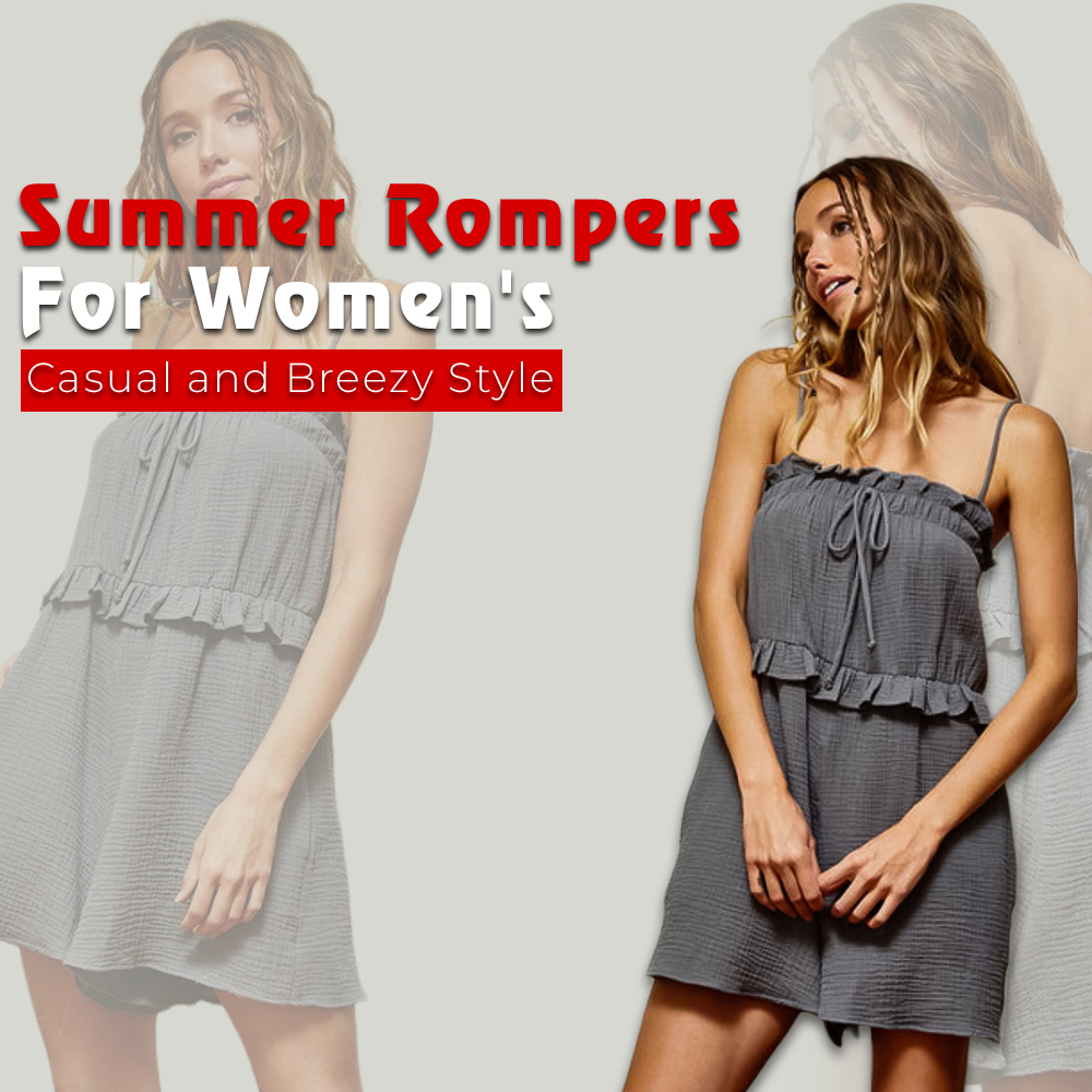 Summer Rompers for Women's Casual and Breezy Style