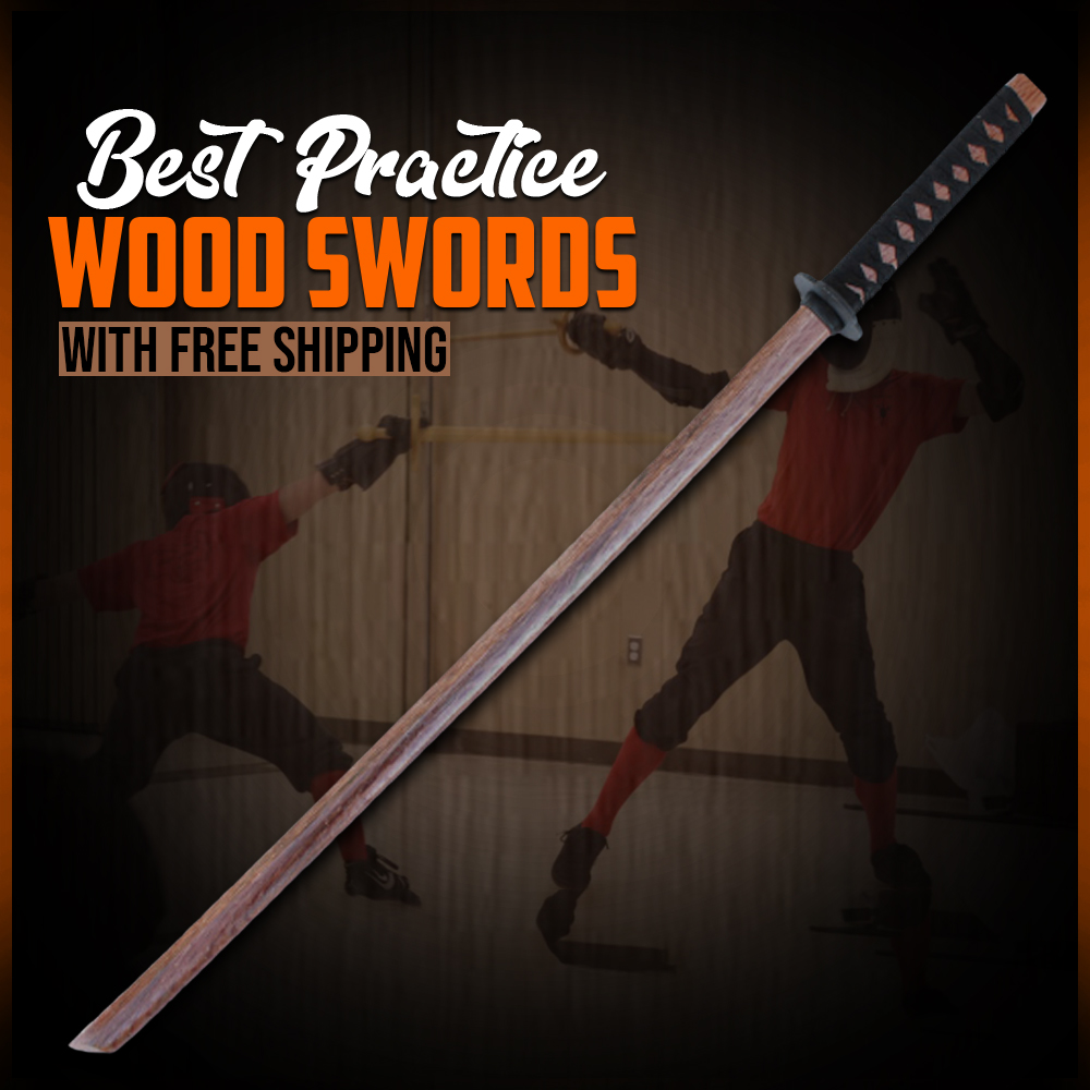 Best 5 Practice Wood Swords with Free Shipping