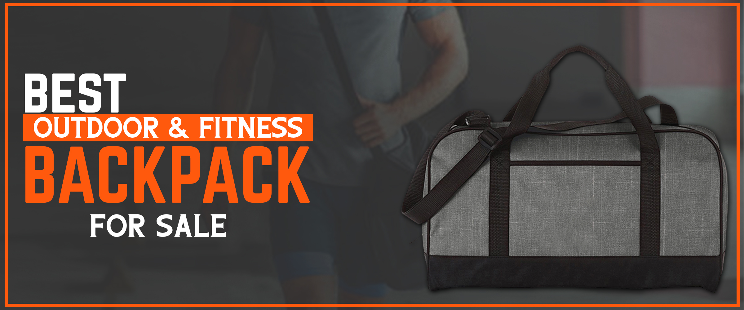 Best Outdoor and Fitness backpacks for sale