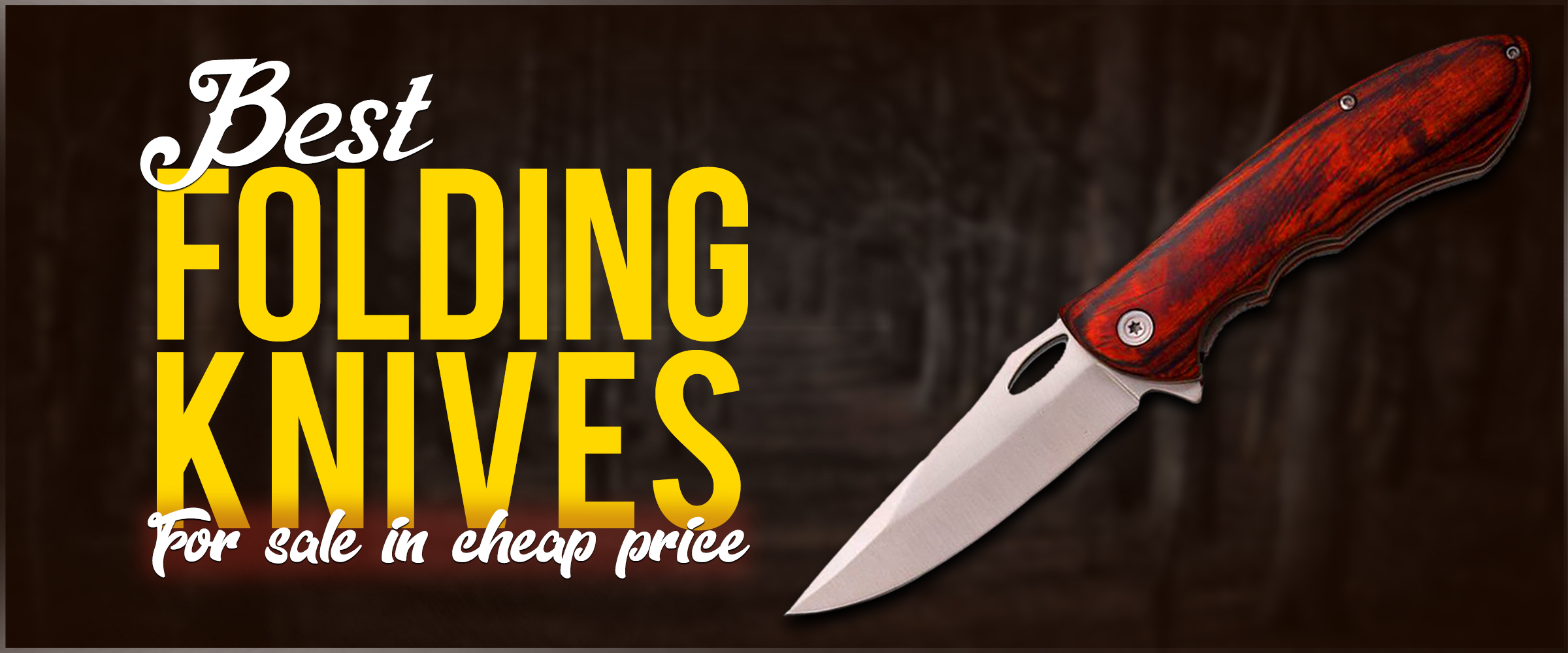 Best Folding Knives for Sale in Cheap Price