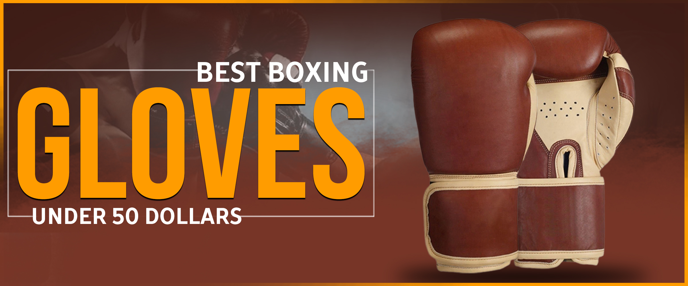 Best Boxing Gloves Under 50 Dollars