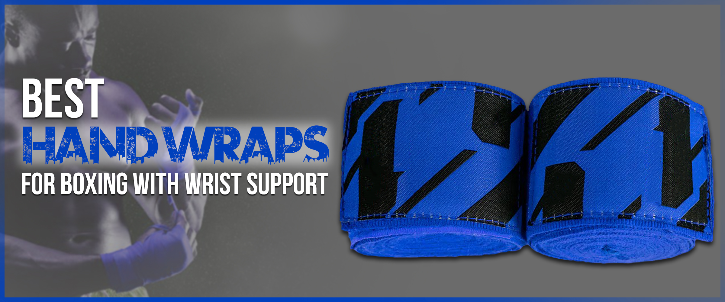 Best Hand Wraps for Boxing With Wrist Support