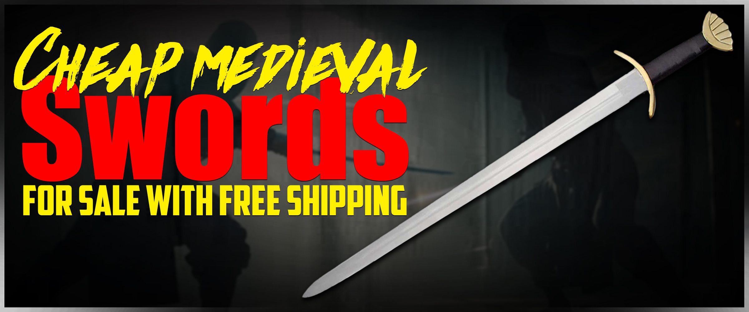 Cheap Medieval Swords for Sale with Free Shipping