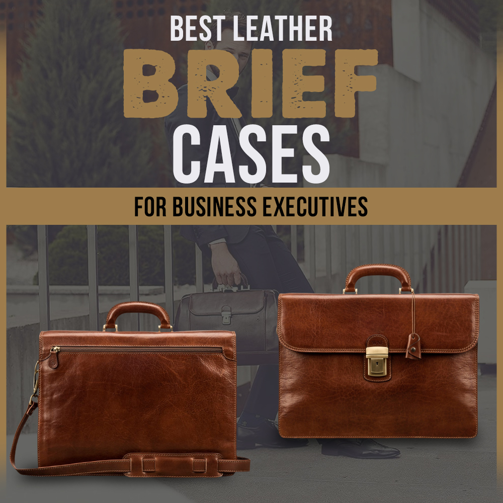 Best Leather Briefcases for Business Executives