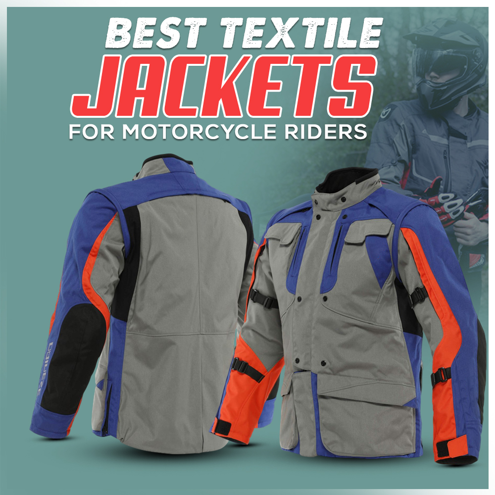 Best textile jackets for motorcycle riders