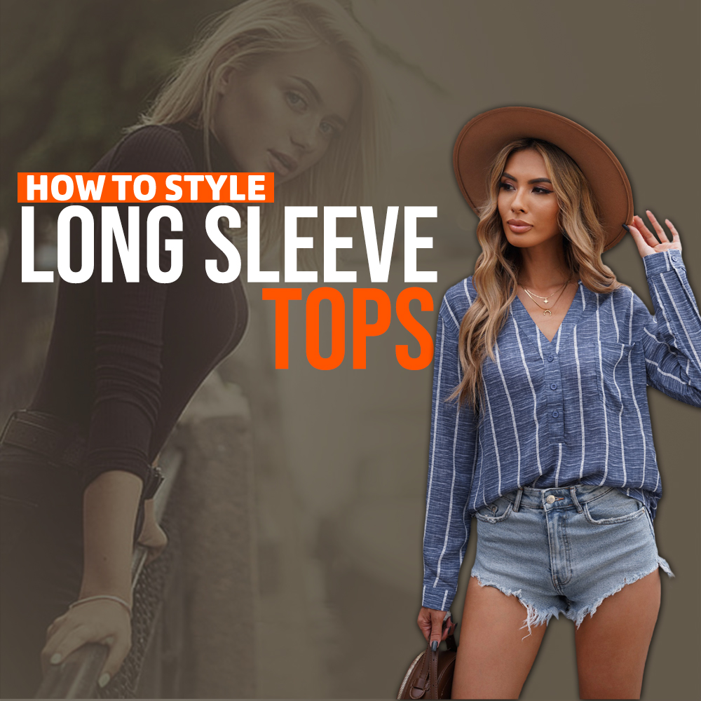 How To Style Long Sleeve Tops