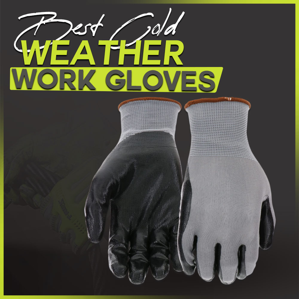 Best Cold Weather Work Gloves