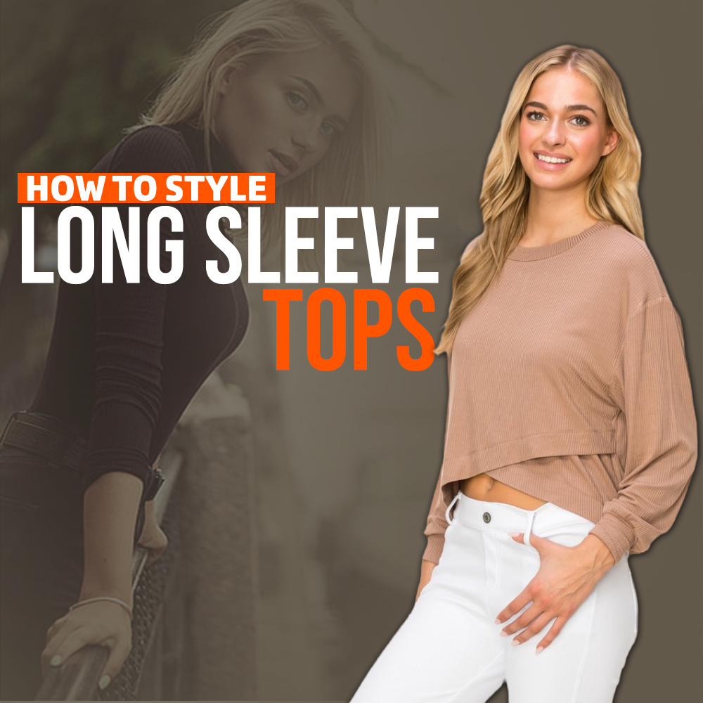 How To Style Long Sleeve Tops