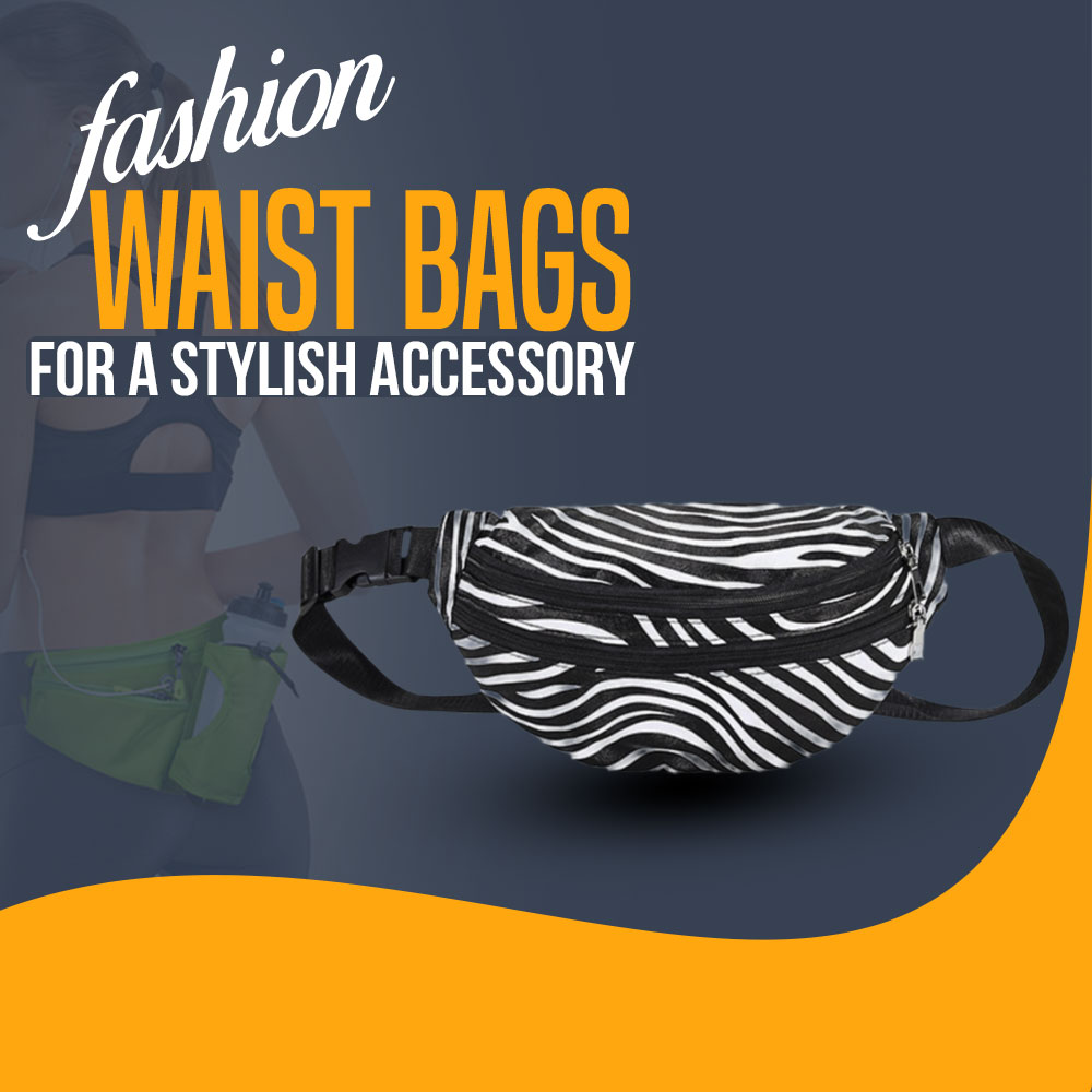 Fashion waist bags for a trendy and stylish accessory