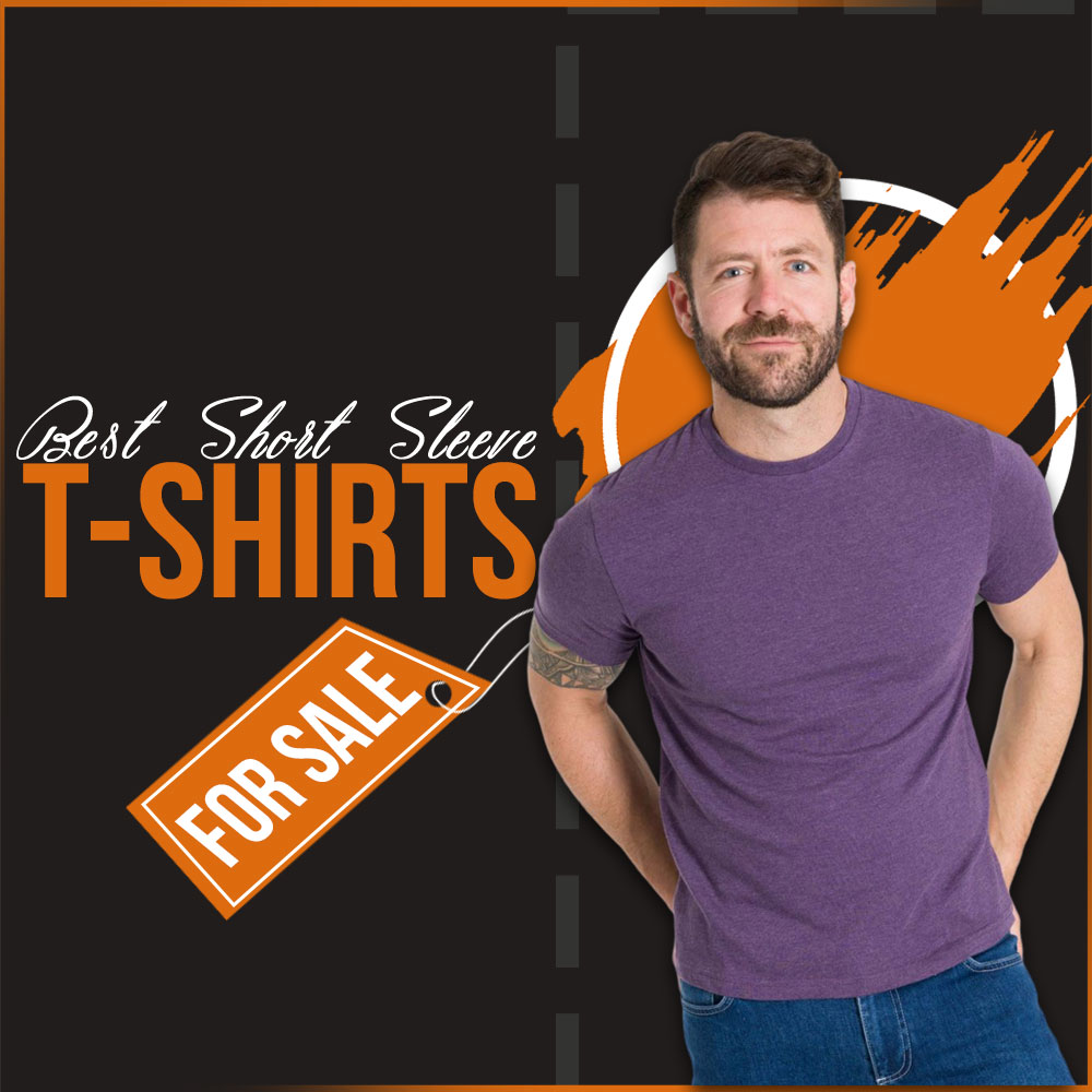 Best Short Sleeve T-Shirts for sale