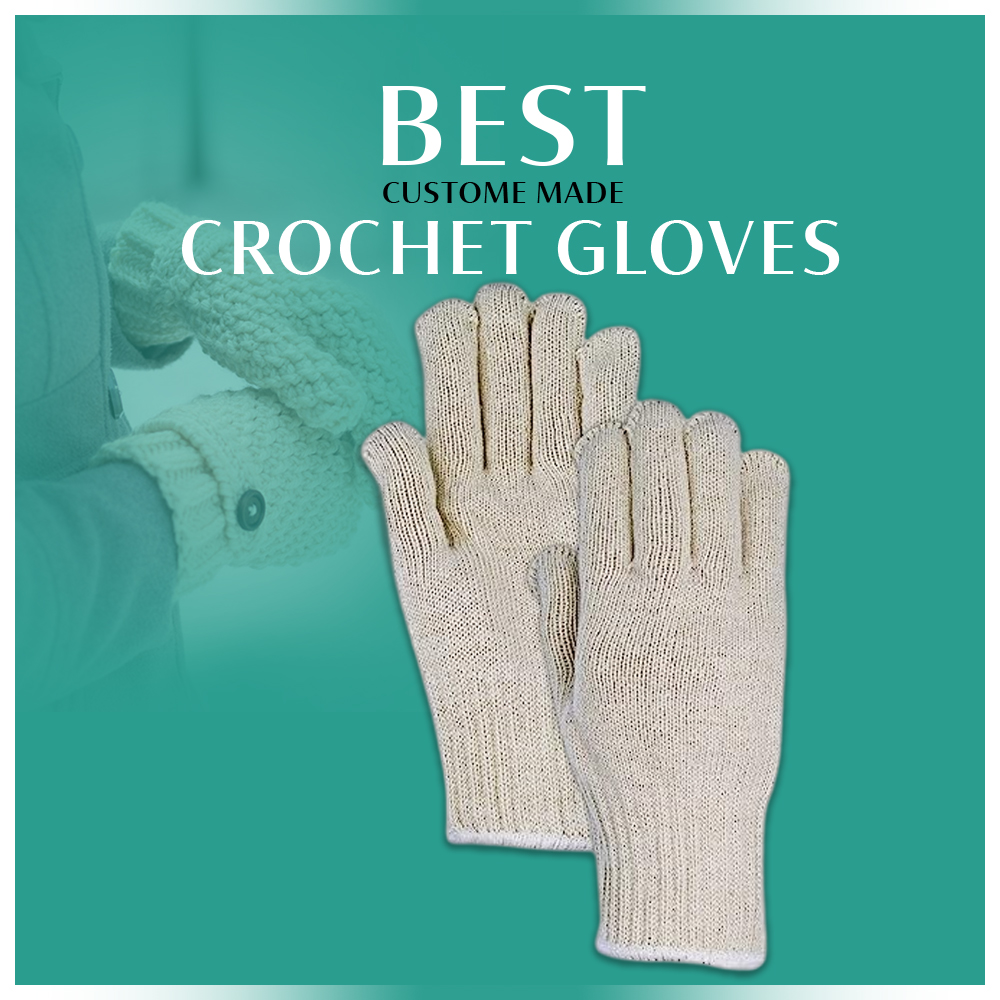 Best Custom-Made Crochet Gloves