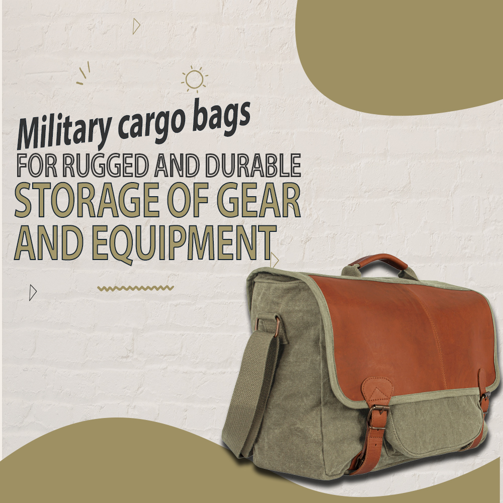 Military Cargo Bags for Rugged and Durable Storage of Gear and Equipment