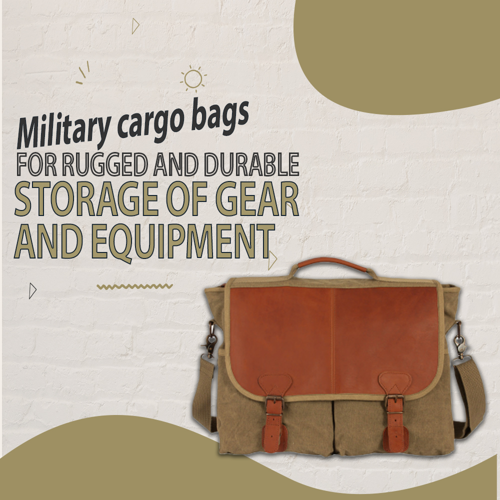 Military Cargo Bags for Rugged and Durable Storage of Gear and Equipment