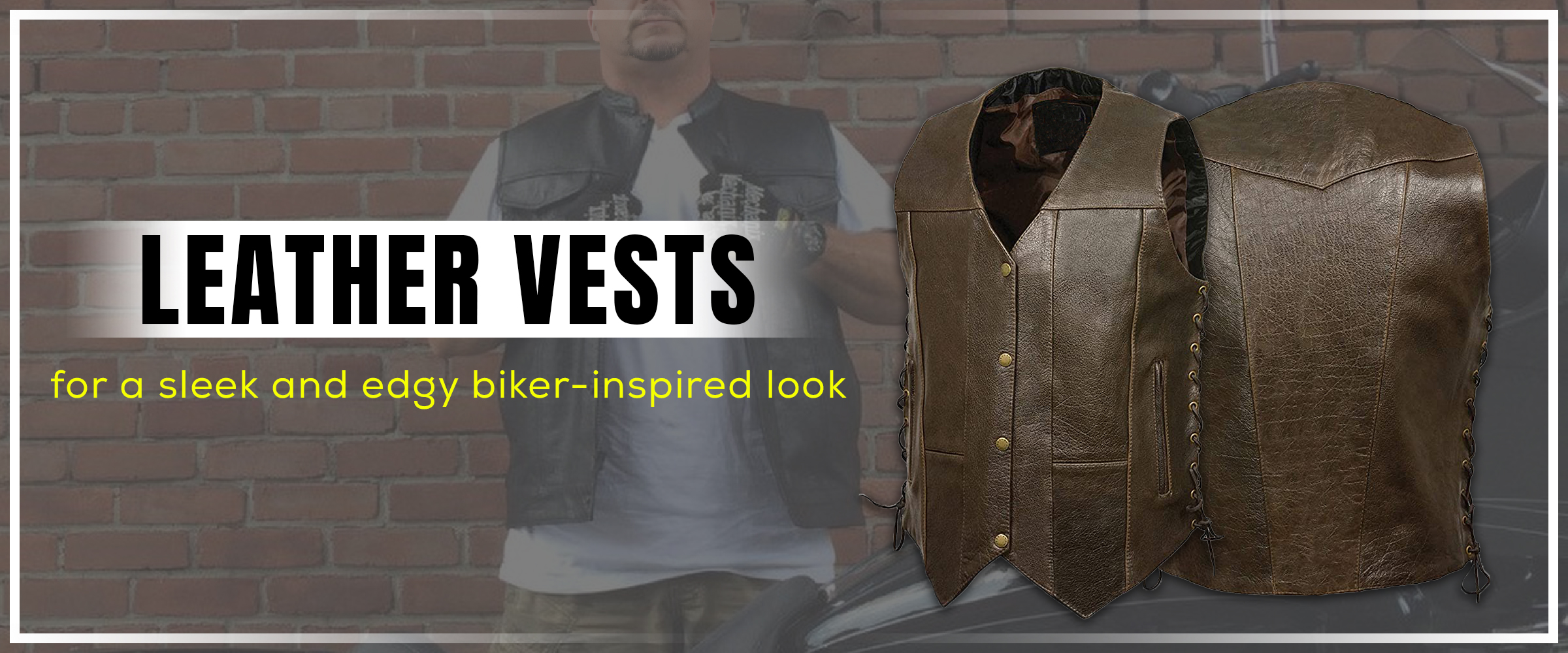 Leather Vests for A Sleek and Edgy Biker-inspired Look