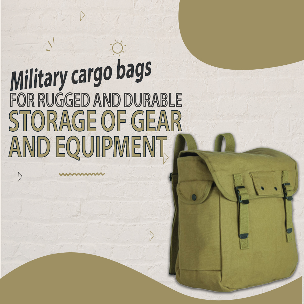 Military Cargo Bags for Rugged and Durable Storage of Gear and Equipment