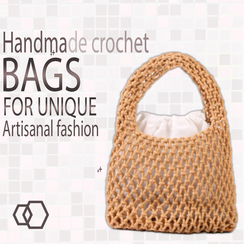 Handmade Crochet Bags for Unique and Artisanal Fashion