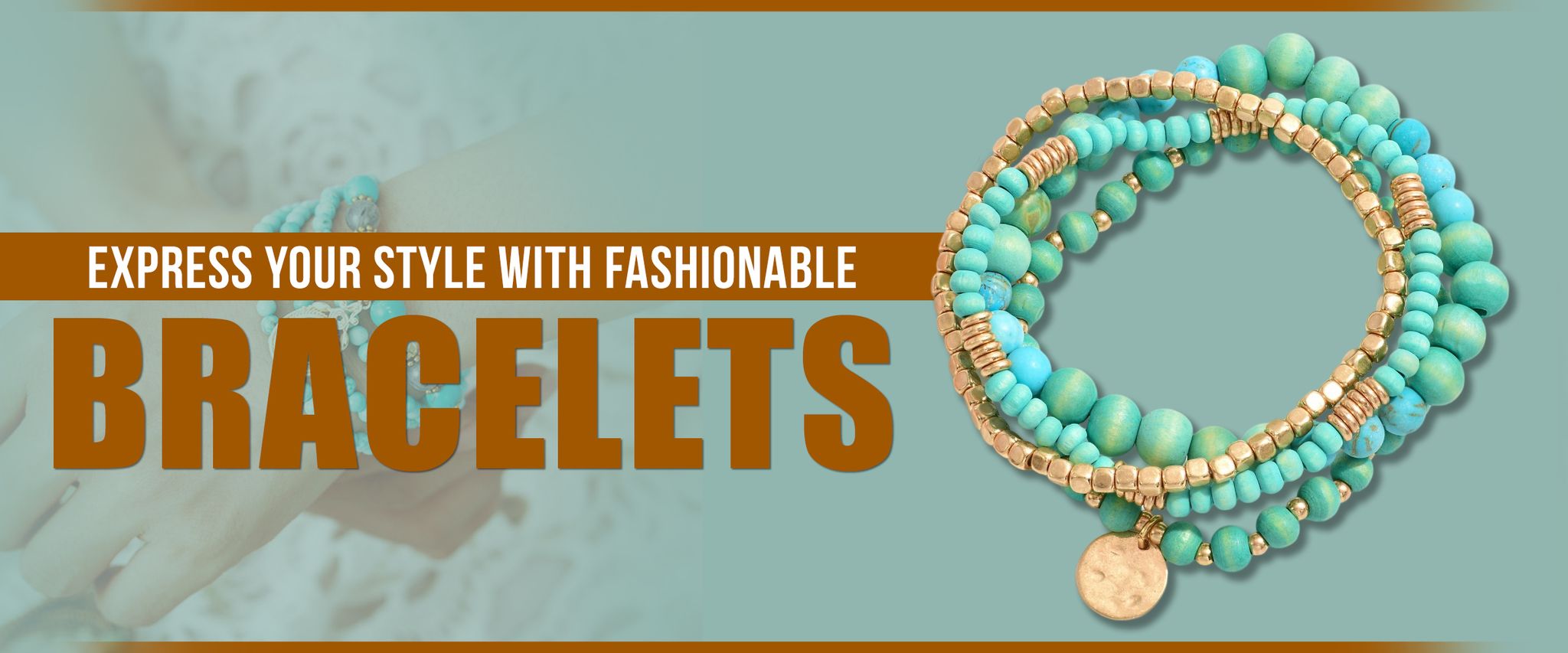 Express Your Style with Fashionable Bracelets