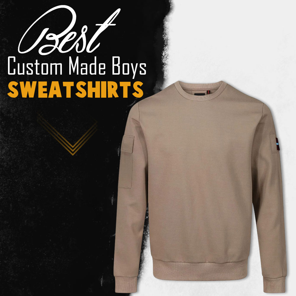 Best custom made boys sweatshirts