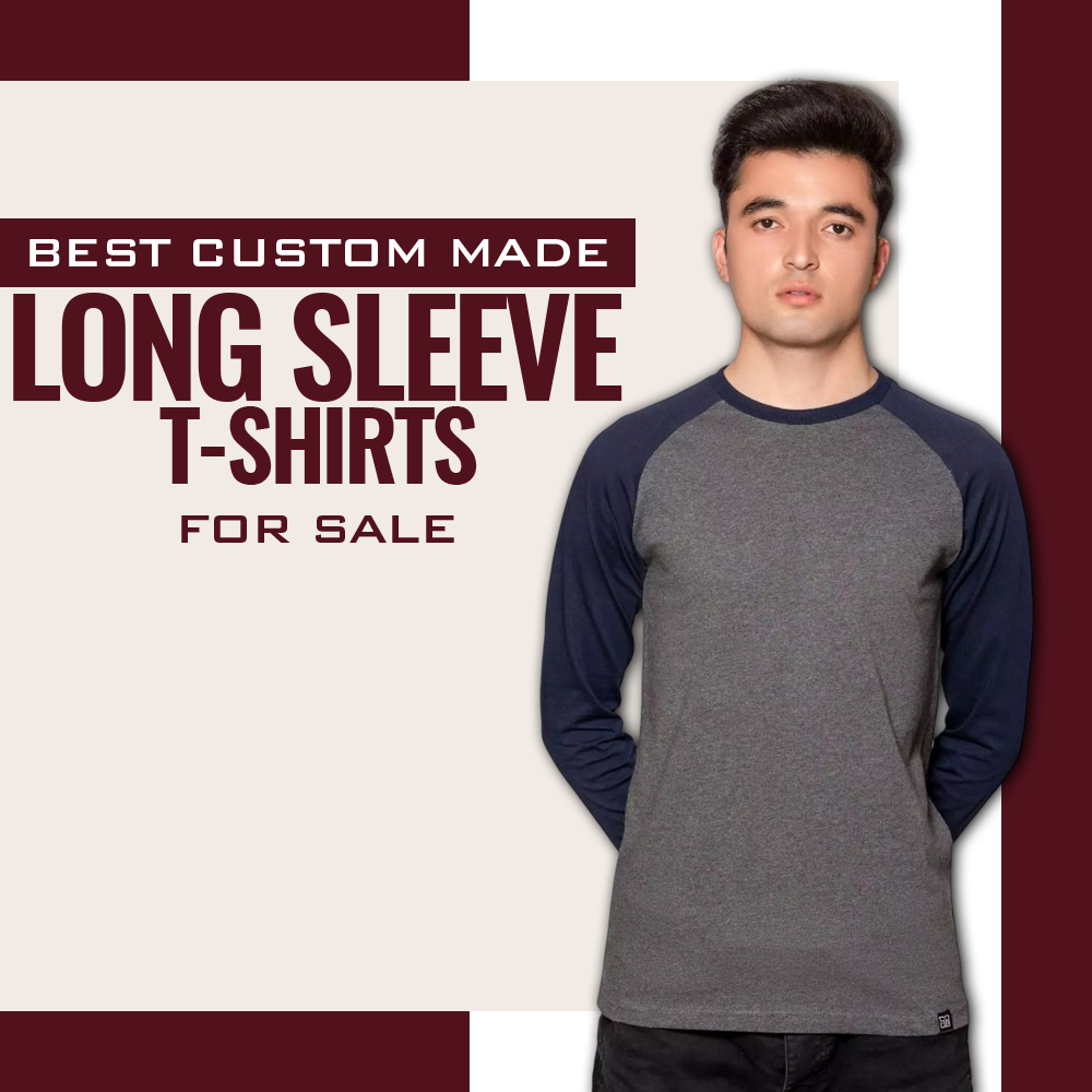 Best custom made Long Sleeve T-Shirts for sale