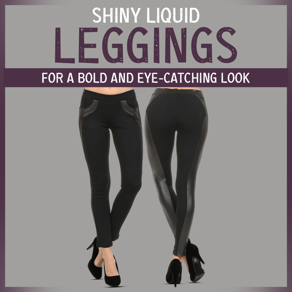 Shiny liquid leggings for a bold