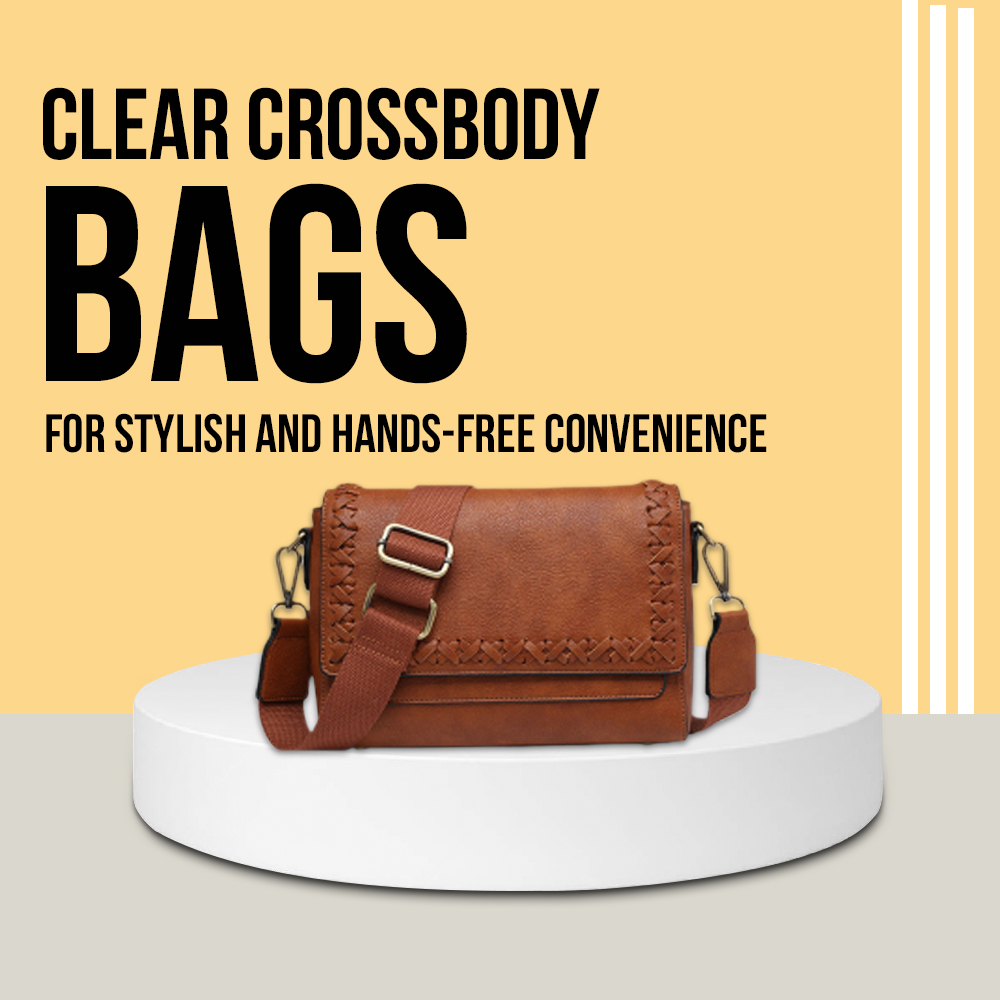 Clear Crossbody Bags for Stylish and Hands-Free Convenience