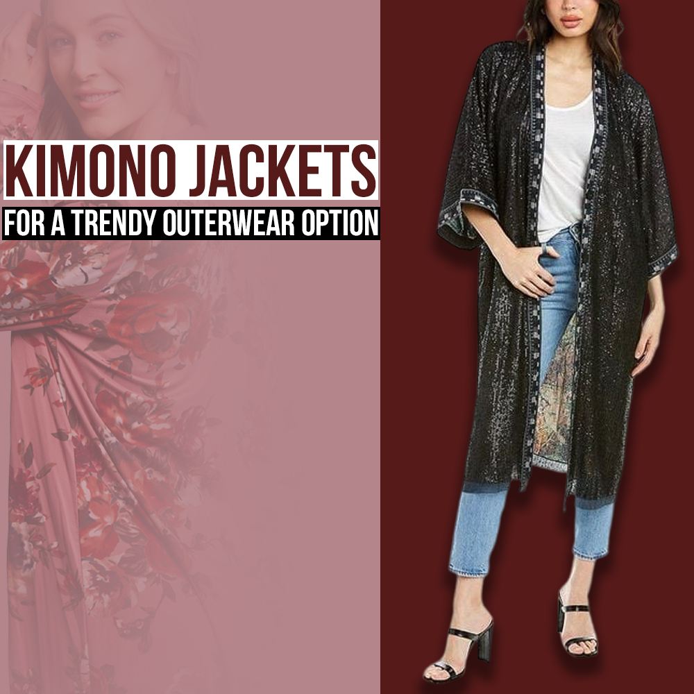 Kimono Jackets for a Trendy Outerwear Option