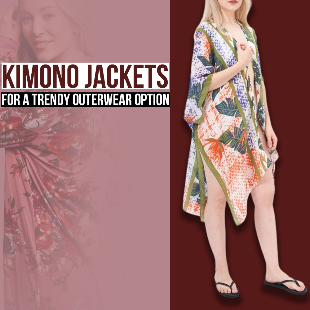 Kimono Jackets for a Trendy Outerwear Option