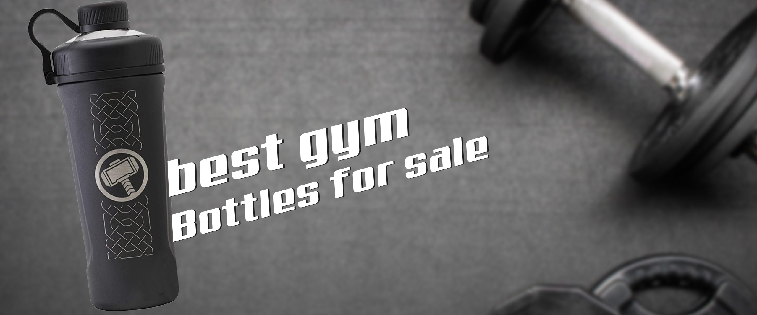 Best Gym Bottles