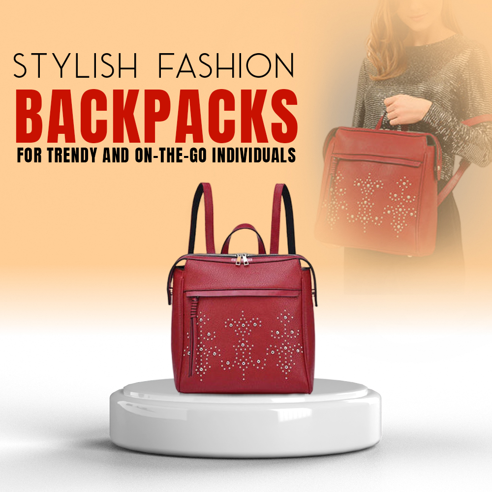 Stylish fashion backpacks for trendy and on-the-go individuals