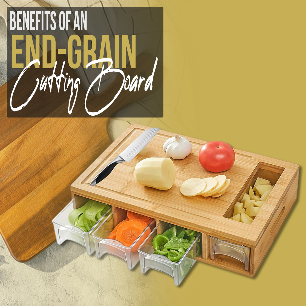 Benefits of an End-Grain Cutting Board