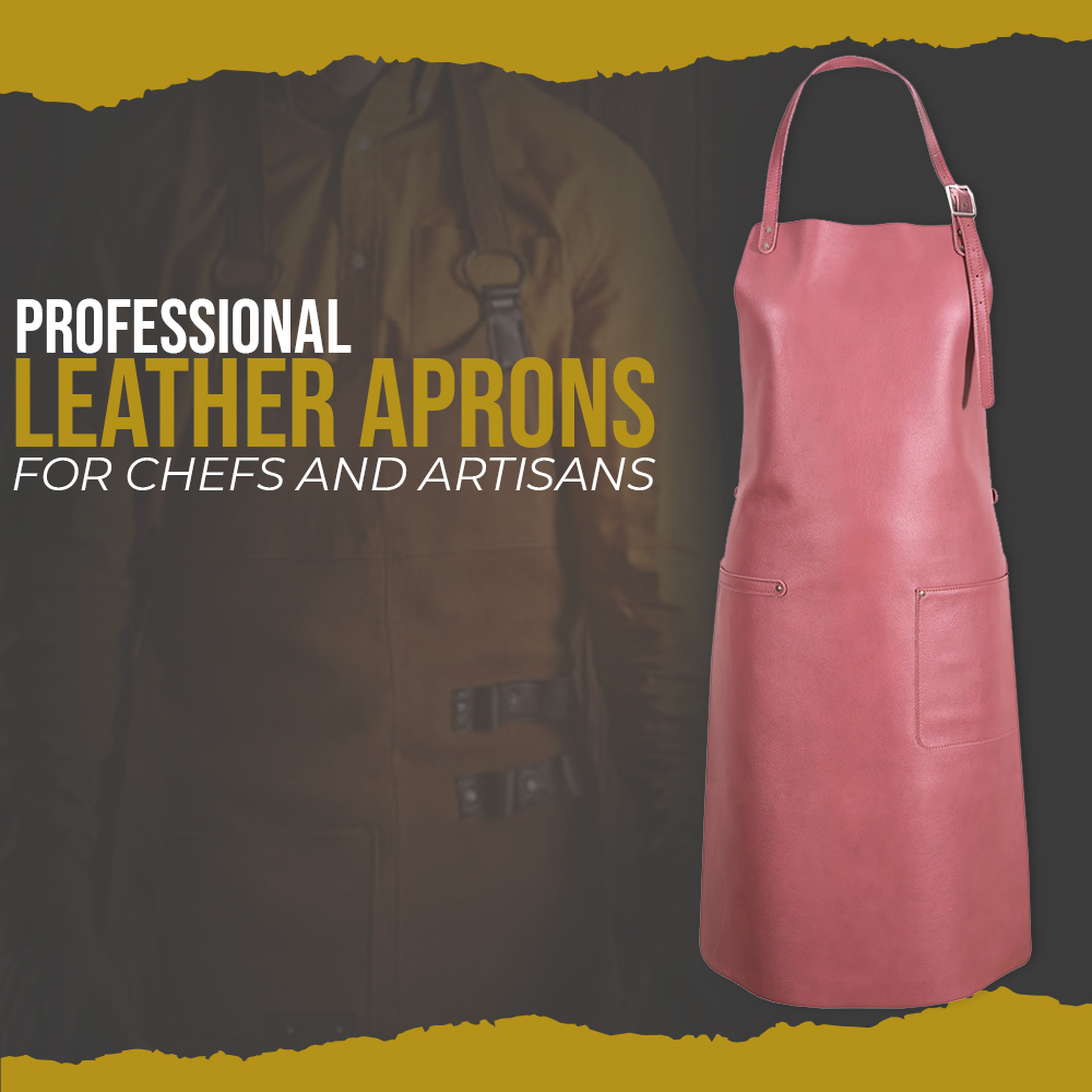 Professional Leather Aprons for chefs and artisans