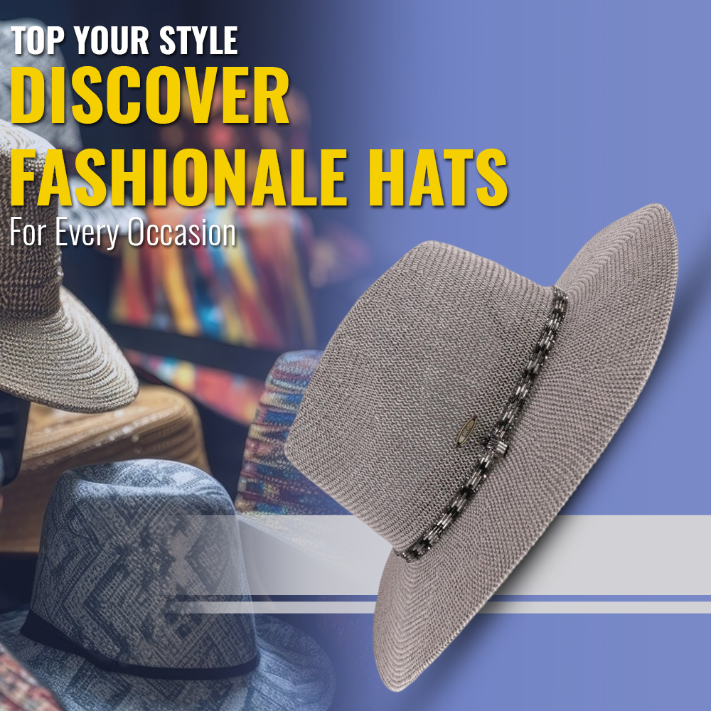 Top Your Style: Discover Fashionable Hats for Every Occasion