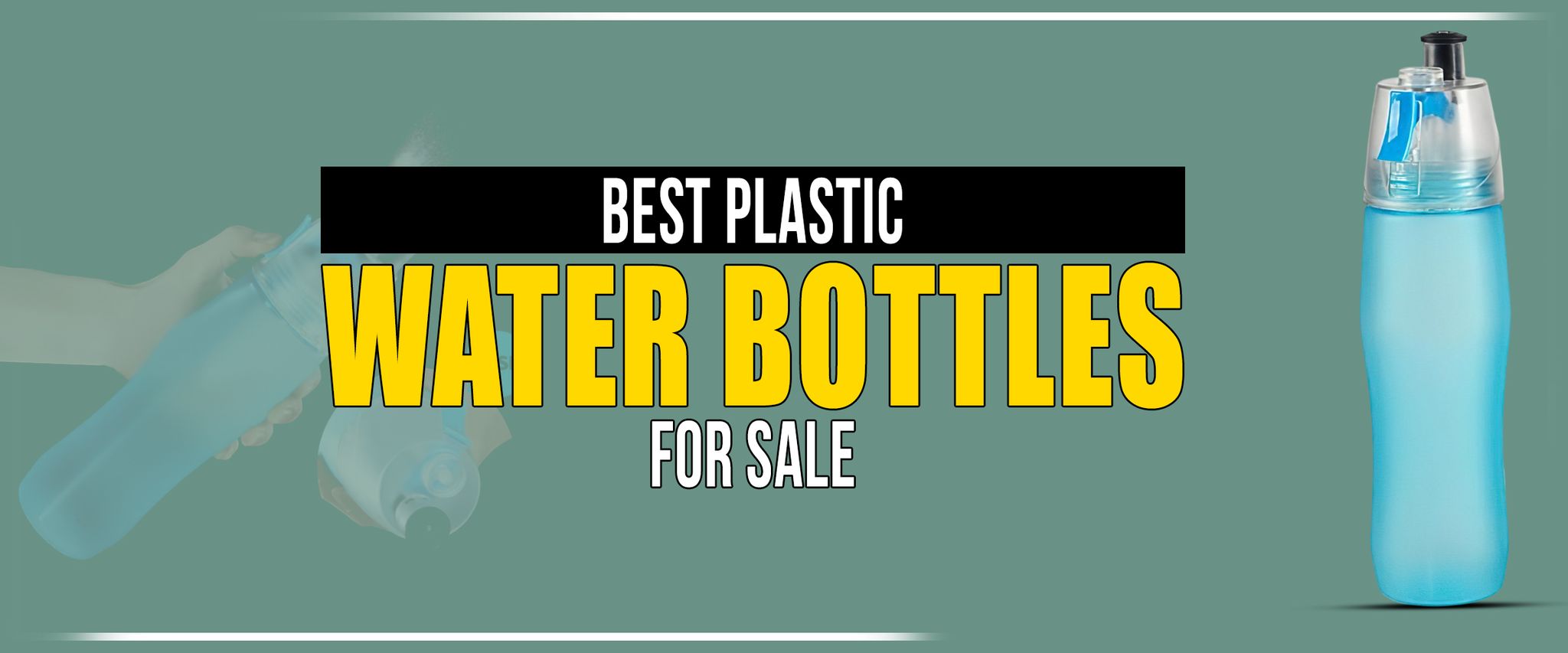 Best Plastic Water Bottles for Sale