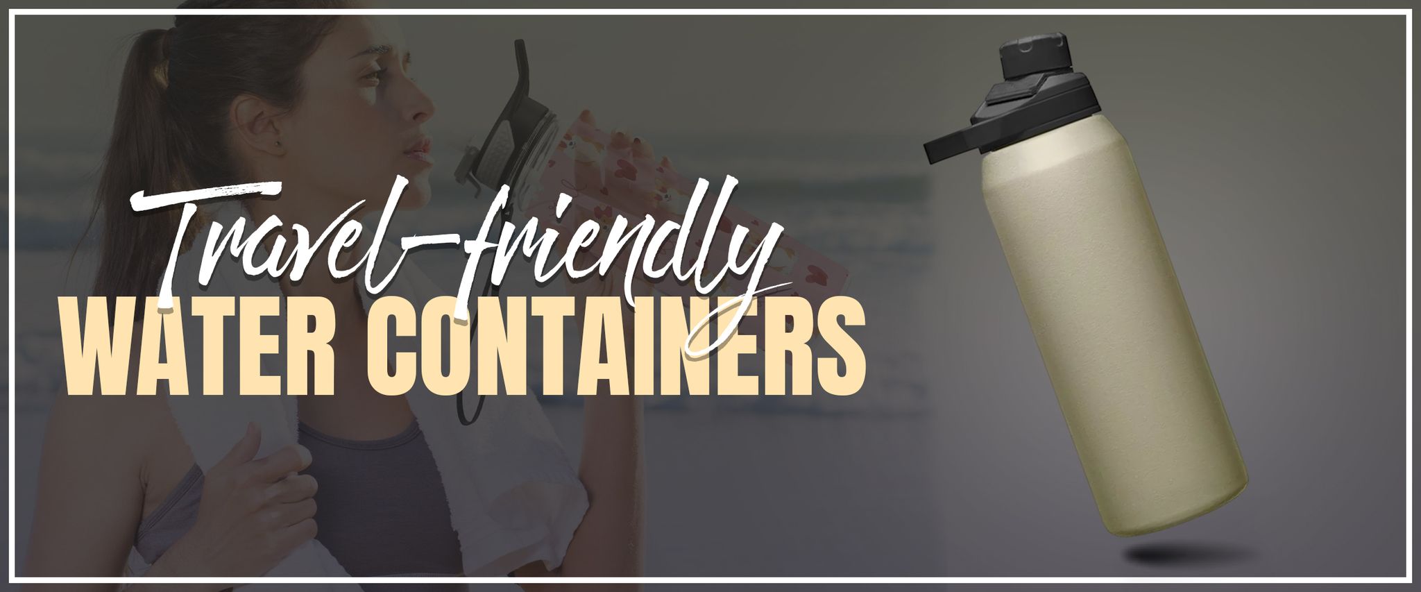 Travel-Friendly Water Containers