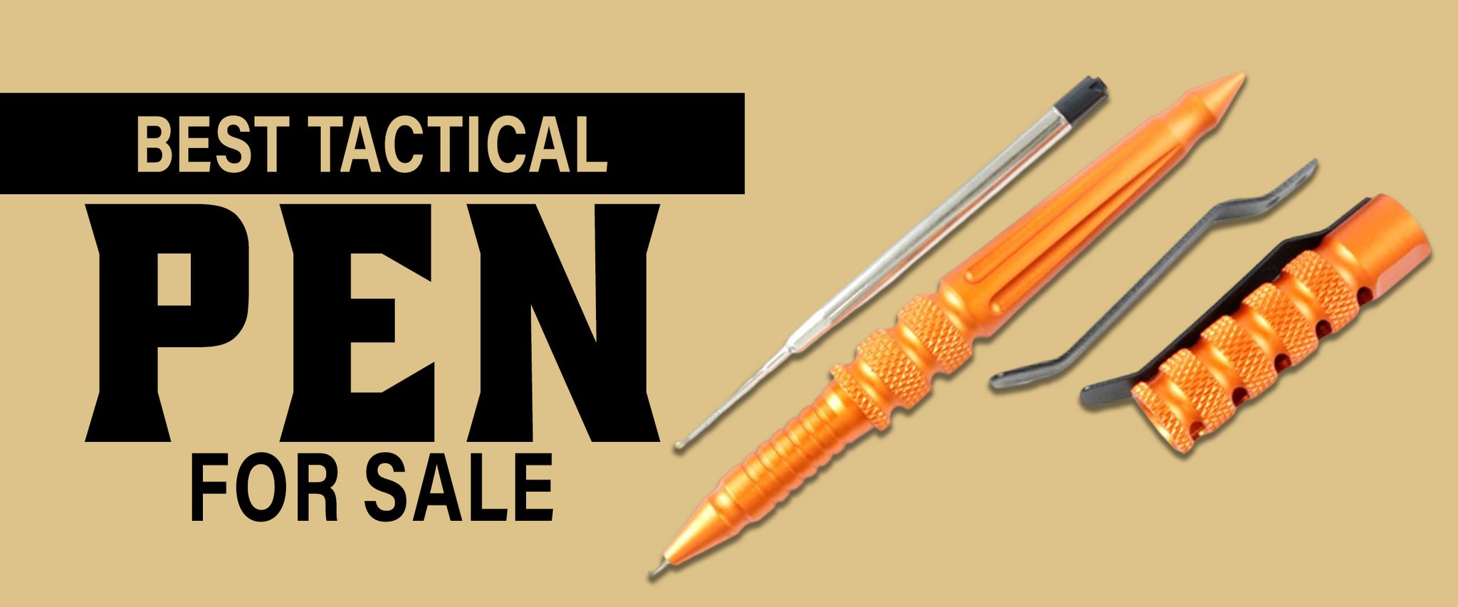 Best Tactical Pens for Sale