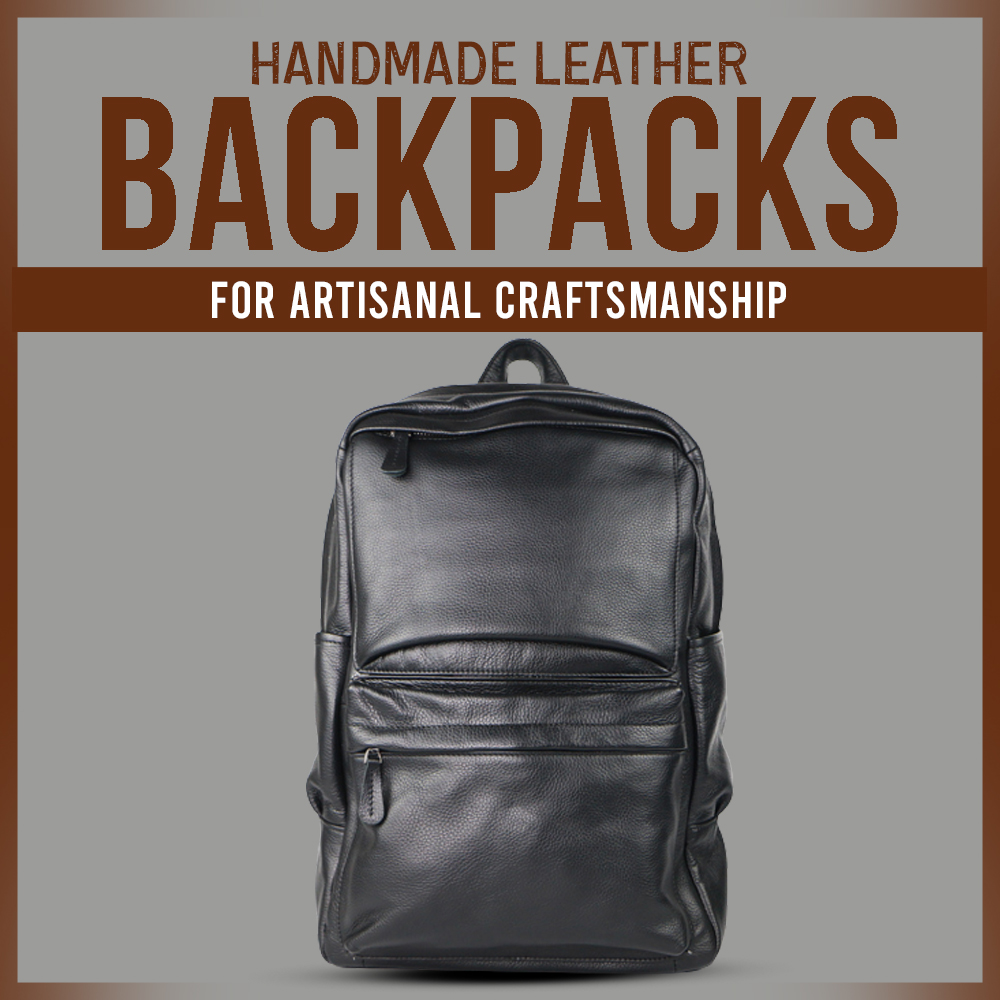 Handmade Leather backpacks for artisanal craftsmanship