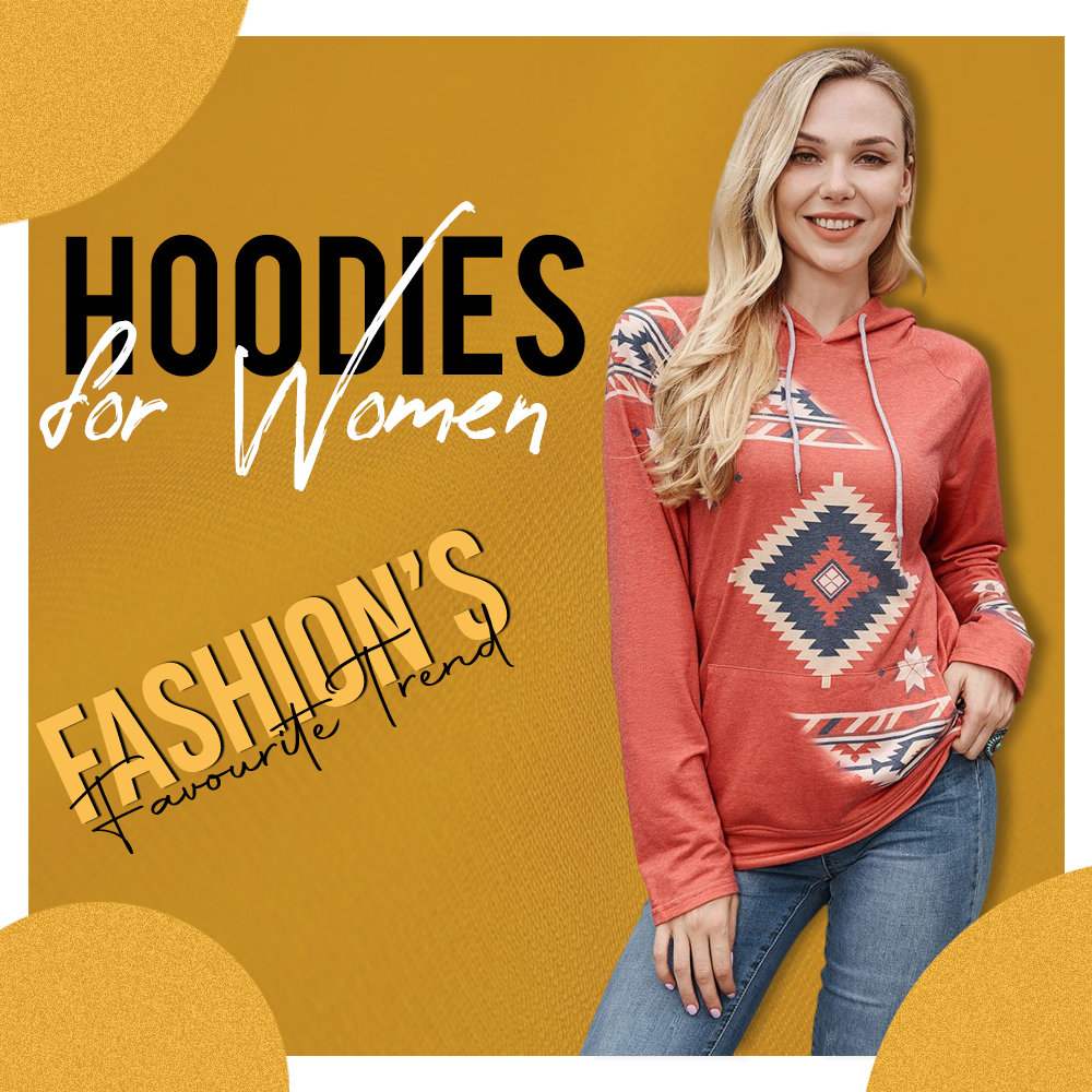 Hoodies For Women Fashion’s Favourite Trend