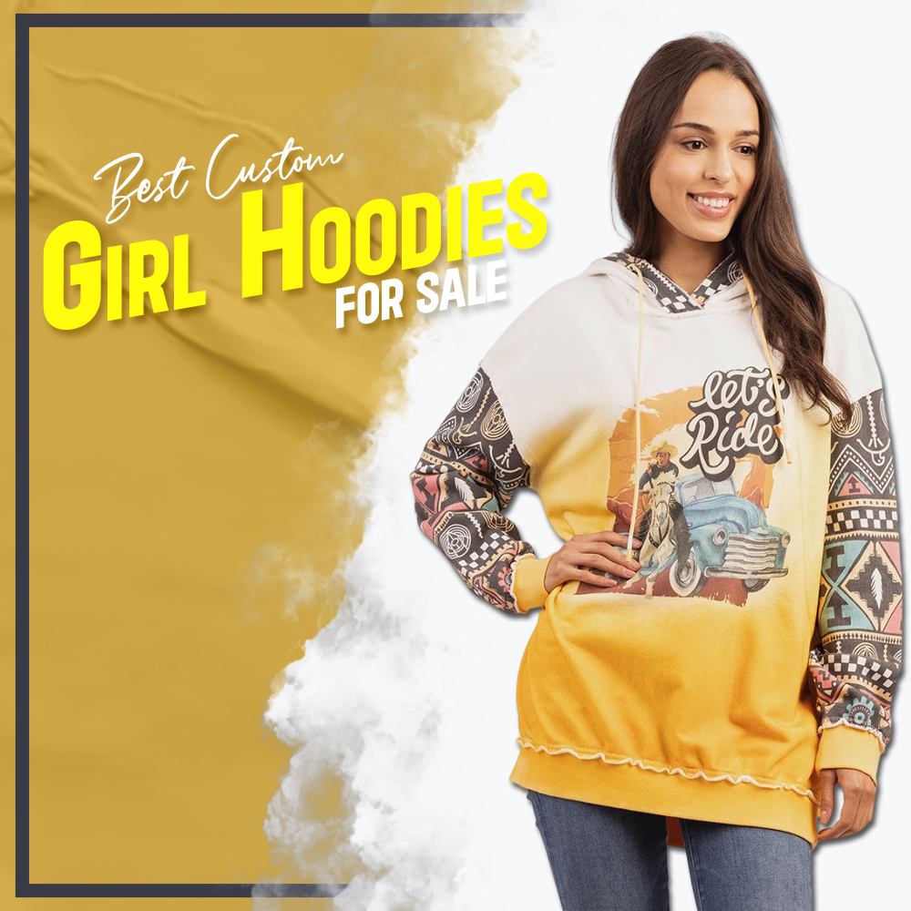 Best Custom Girl Hoodies for sale