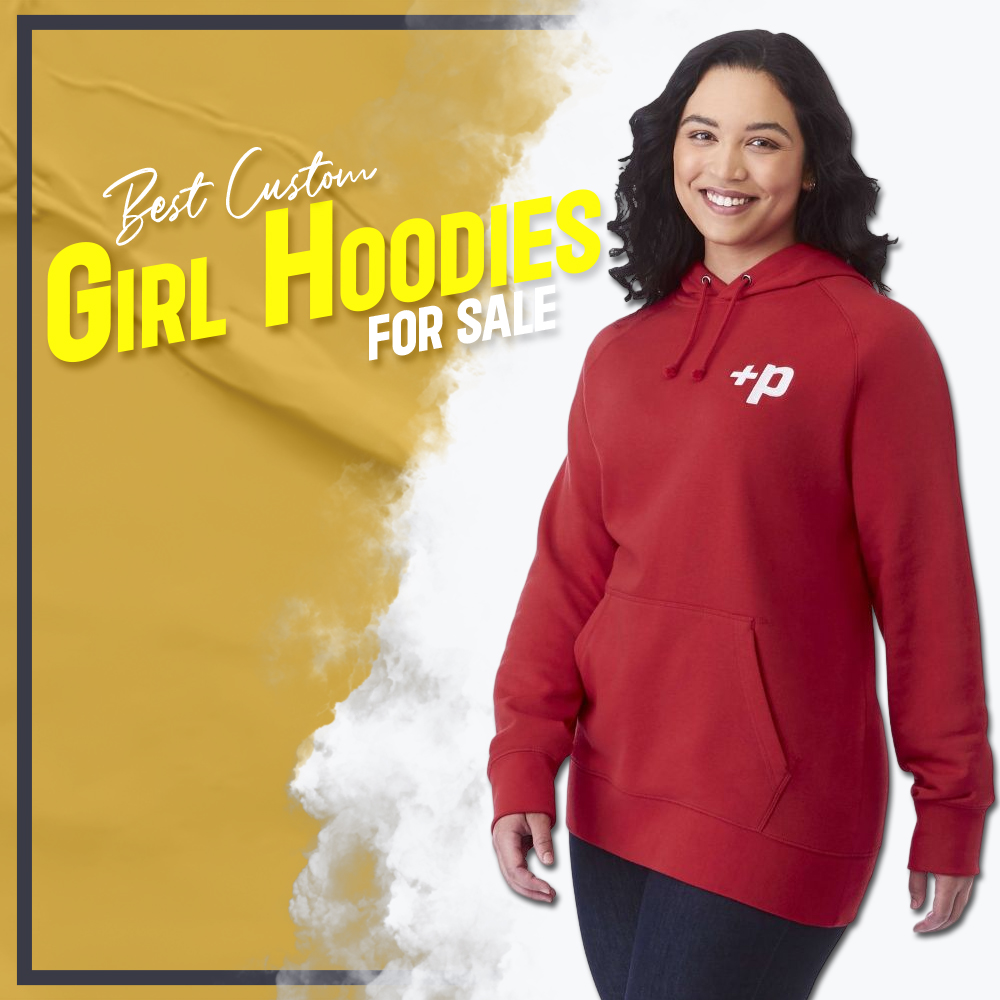 Best Custom Girl Hoodies for sale