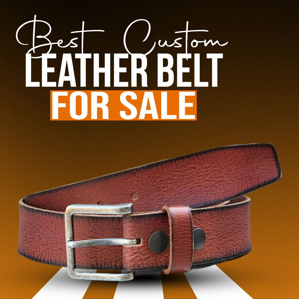 Best Custom Leather Belt for sale