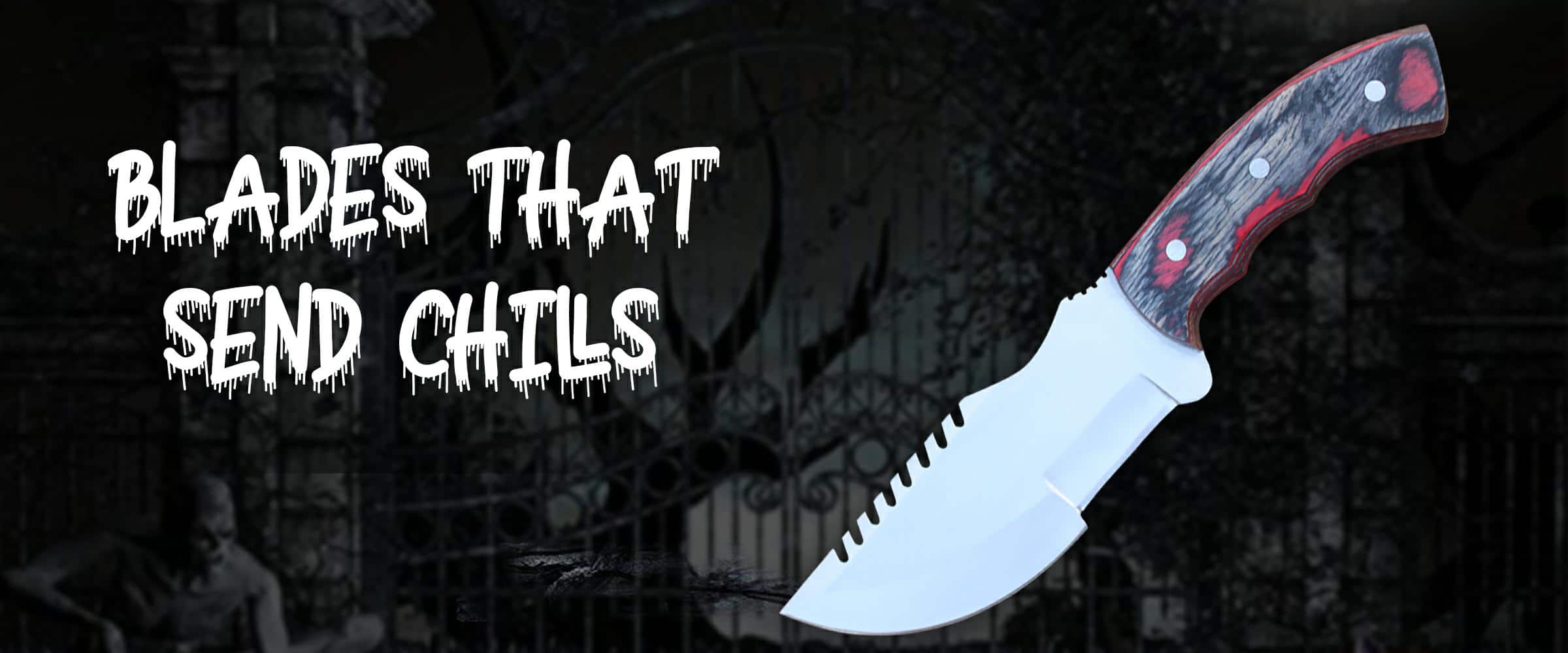 Halloween Knife Enthusiast Gifts Blades That Send Chills banner