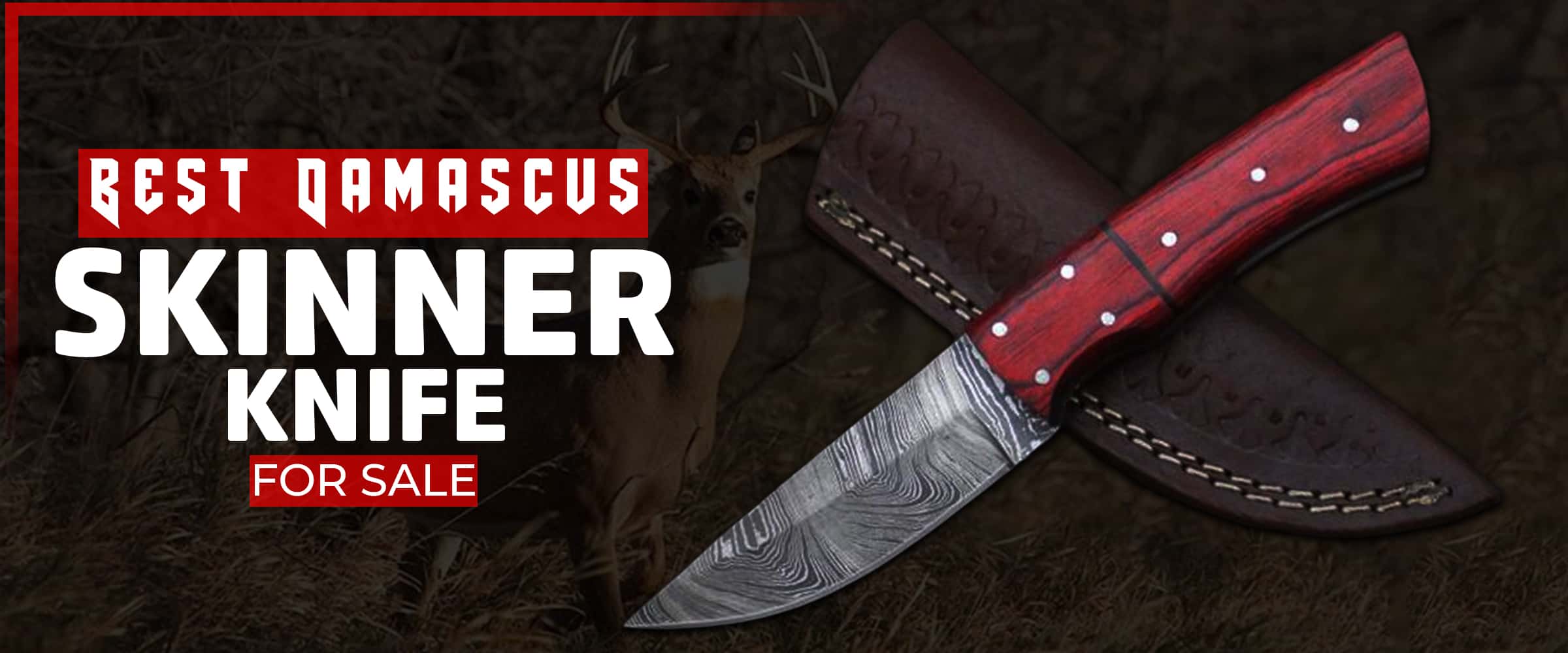 Best Damascus Skinner Knife for Sale : Unleash Precision