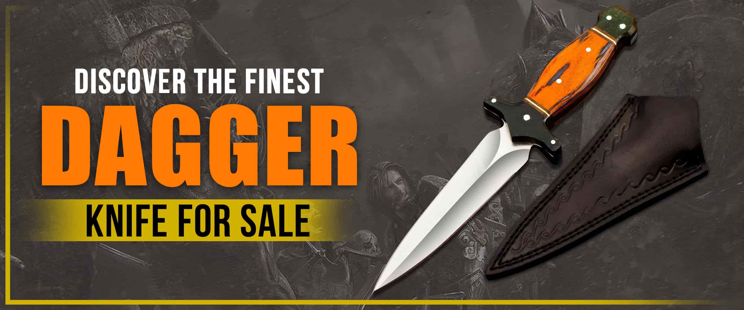 Discover the Finest Dagger knife for Sale