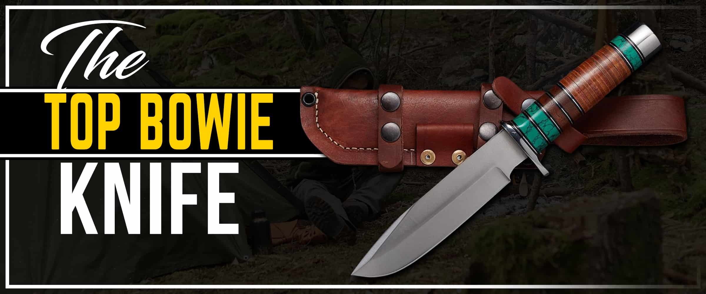 Cutting-Edge Bargains: The Top Bowie Knives Under $100 for 2023