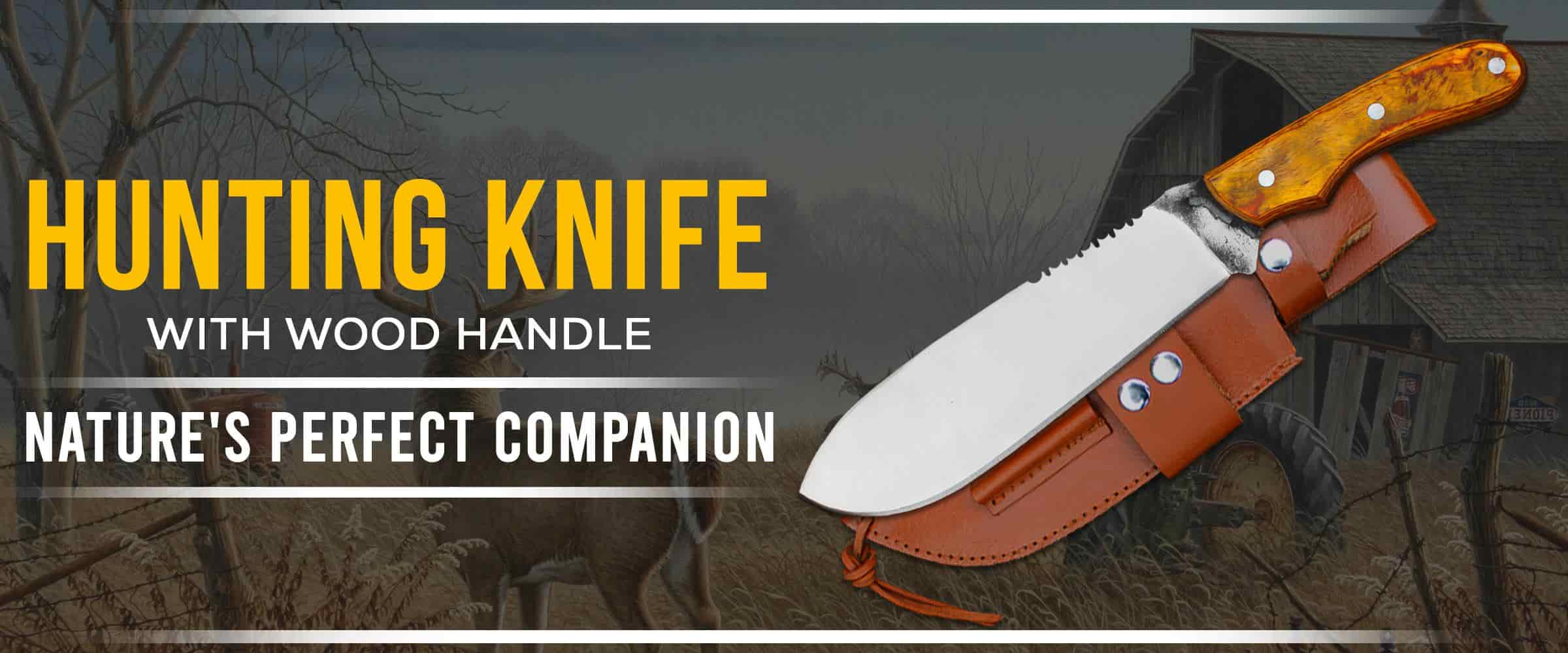 Hunting Knife with Wood Handle, Nature's Perfect Companion