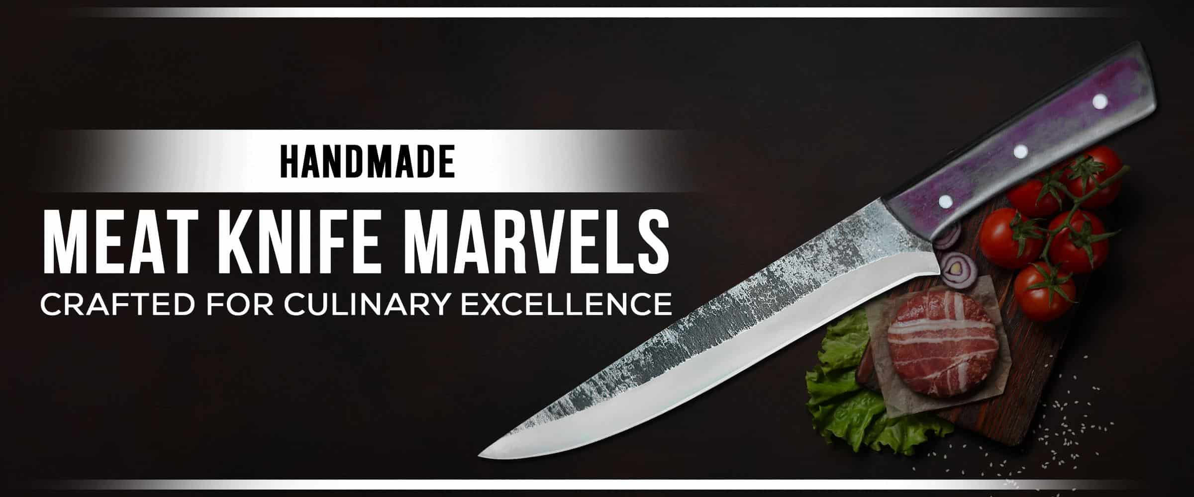 Handmade Meat Knife Marvels, Crafted for Culinary Excellence